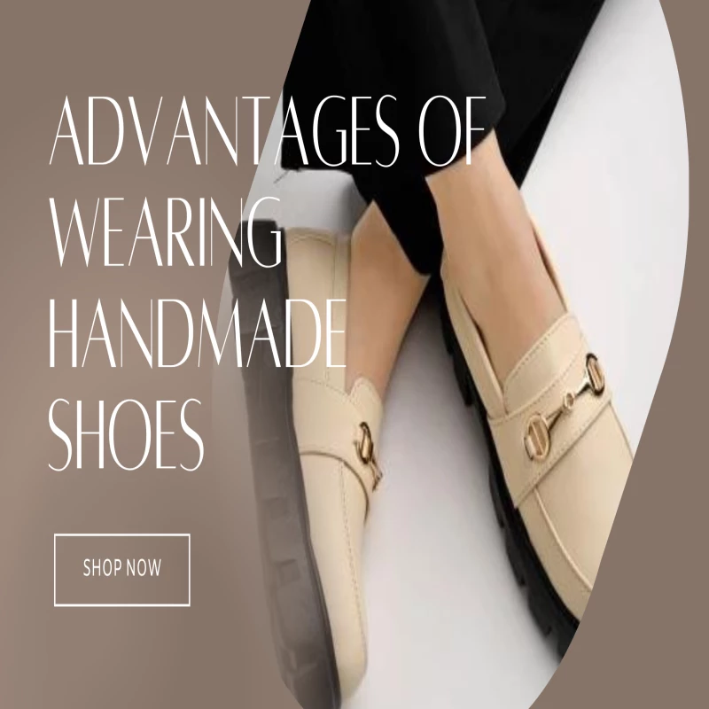 Advantages of Wearing Handmade Shoes