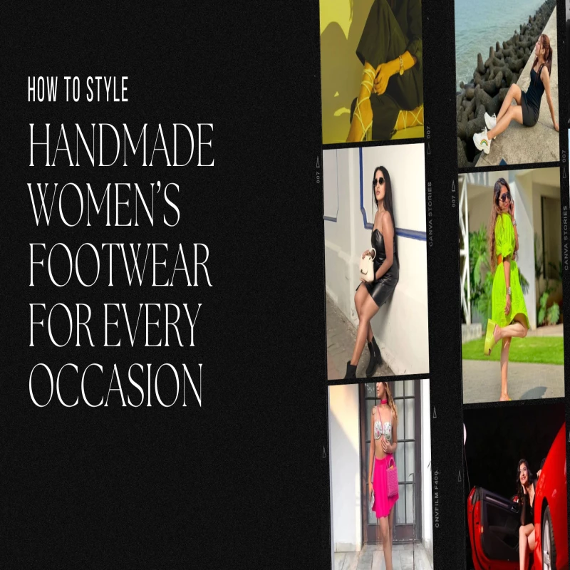 How to Style Handmade Women’s Footwear for Every Occasion